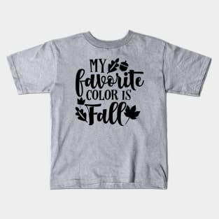 My Favorite Color is Fall Kids T-Shirt